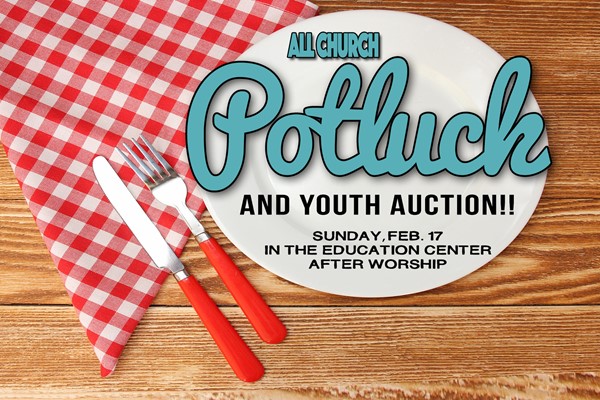 Potluck and Youth Auction this Sunday!