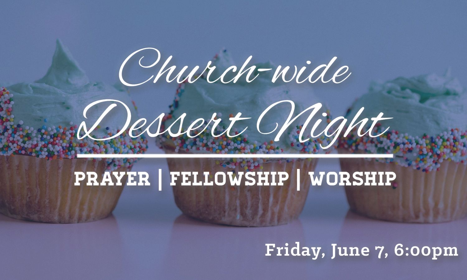 Church-wide Dessert Night