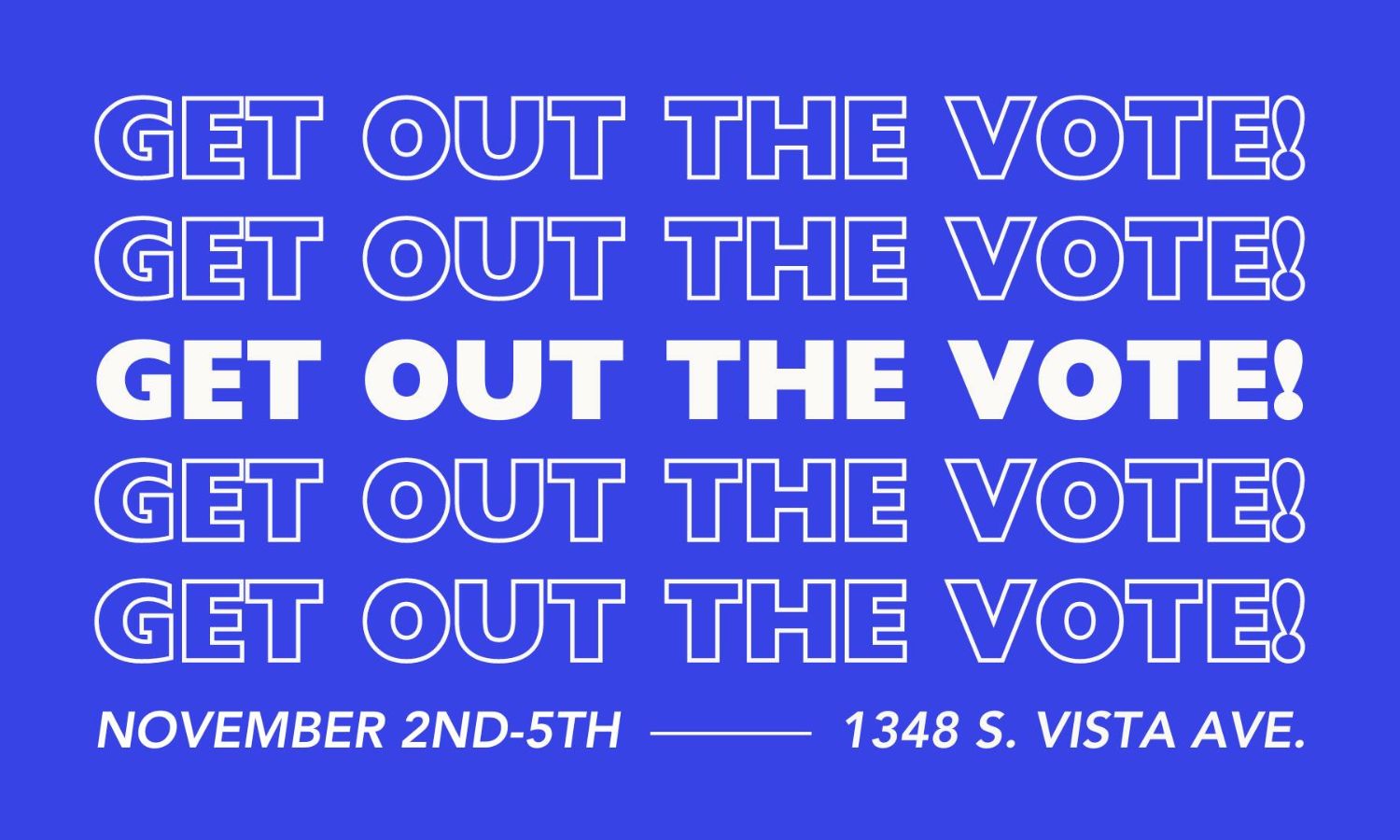 GOTV: Election Day! Tuesday, November 5th