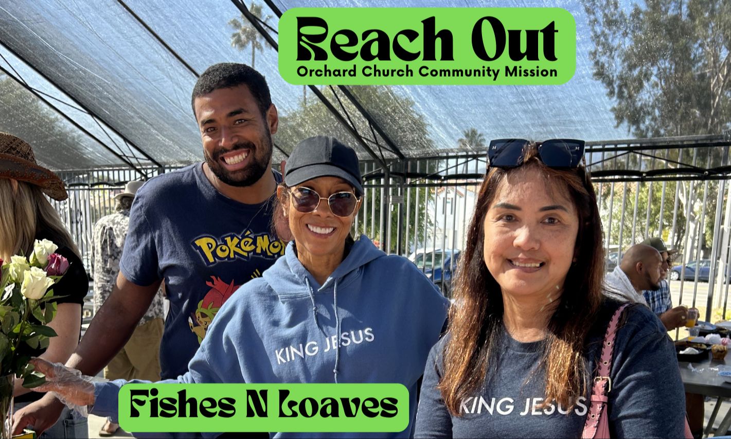 Orchard's Reach Out Community Missions: Fishes N' Loaves Homeless Outreach