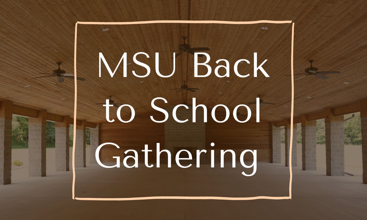 Back to School Gathering for MSU Students