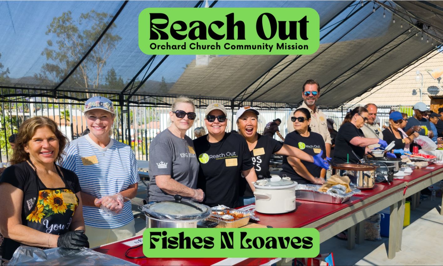Orchard's Reach Out Community Missions: Fishes N' Loaves Homeless Outreach
