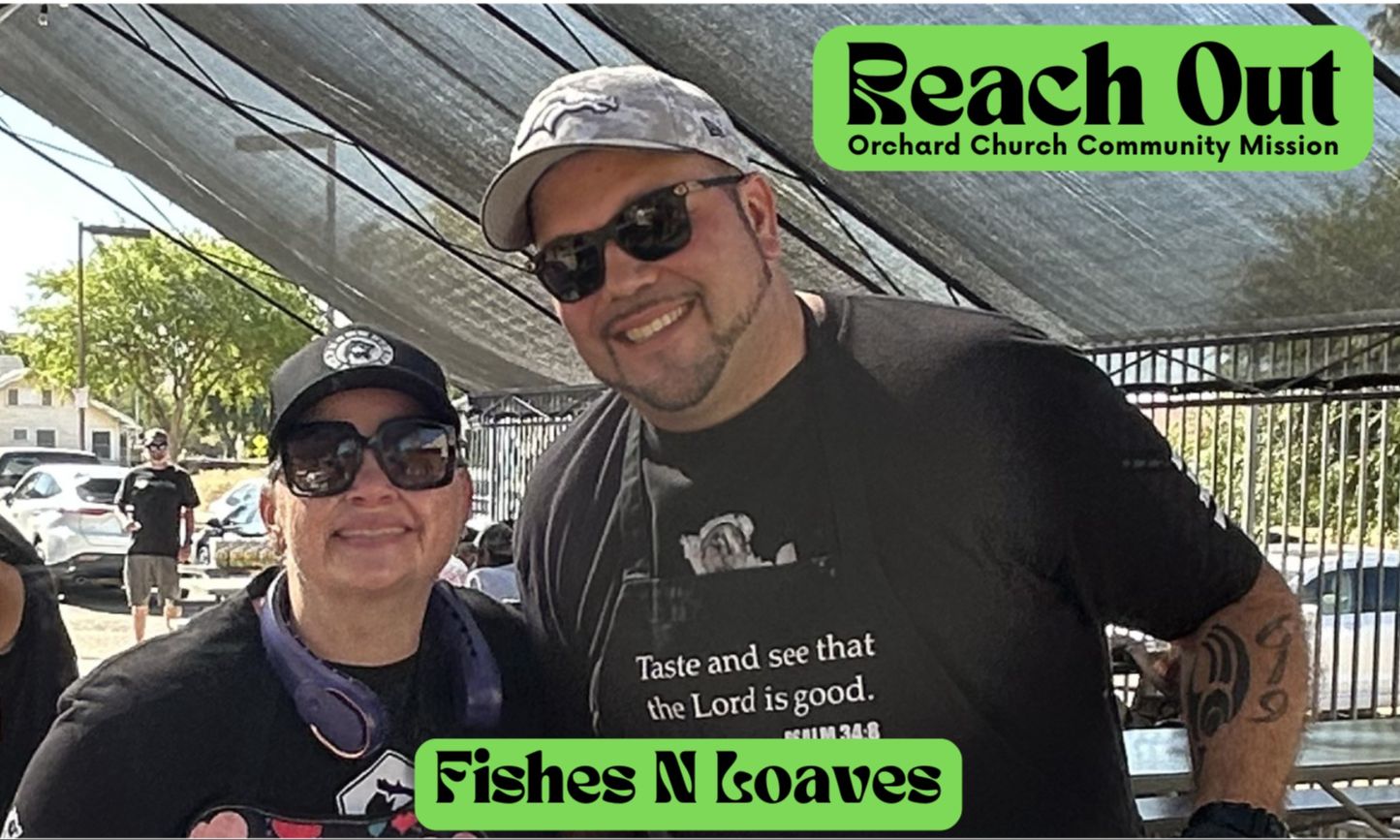 Orchard's Reach Out Community Missions: Fishes N' Loaves Homeless Outreach